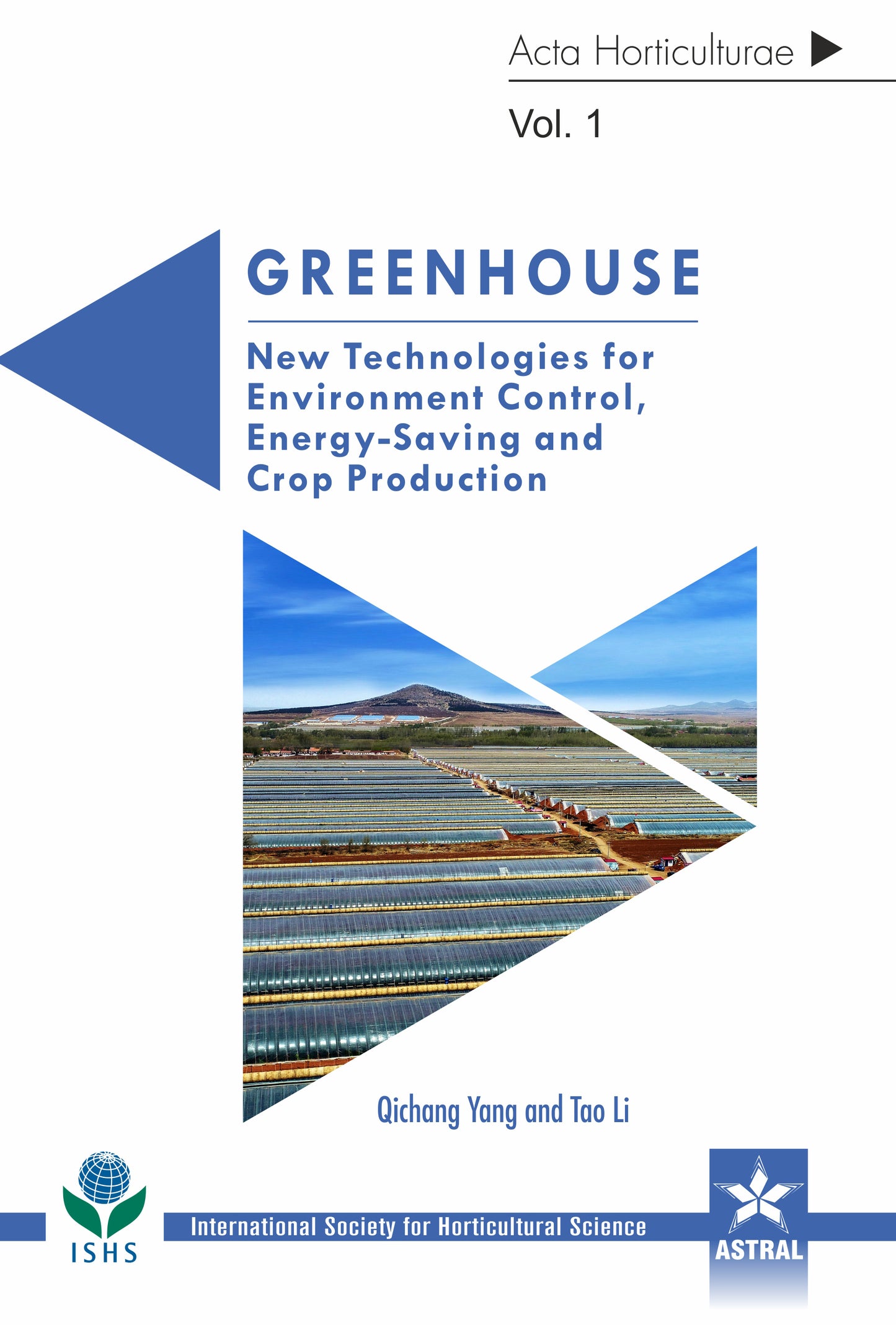 Greenhouse: New Technologies for Environment Control, Energy-Saving and Crop Production in 2 Vols (Acta Horticulturae 1227) By Qichang Yang