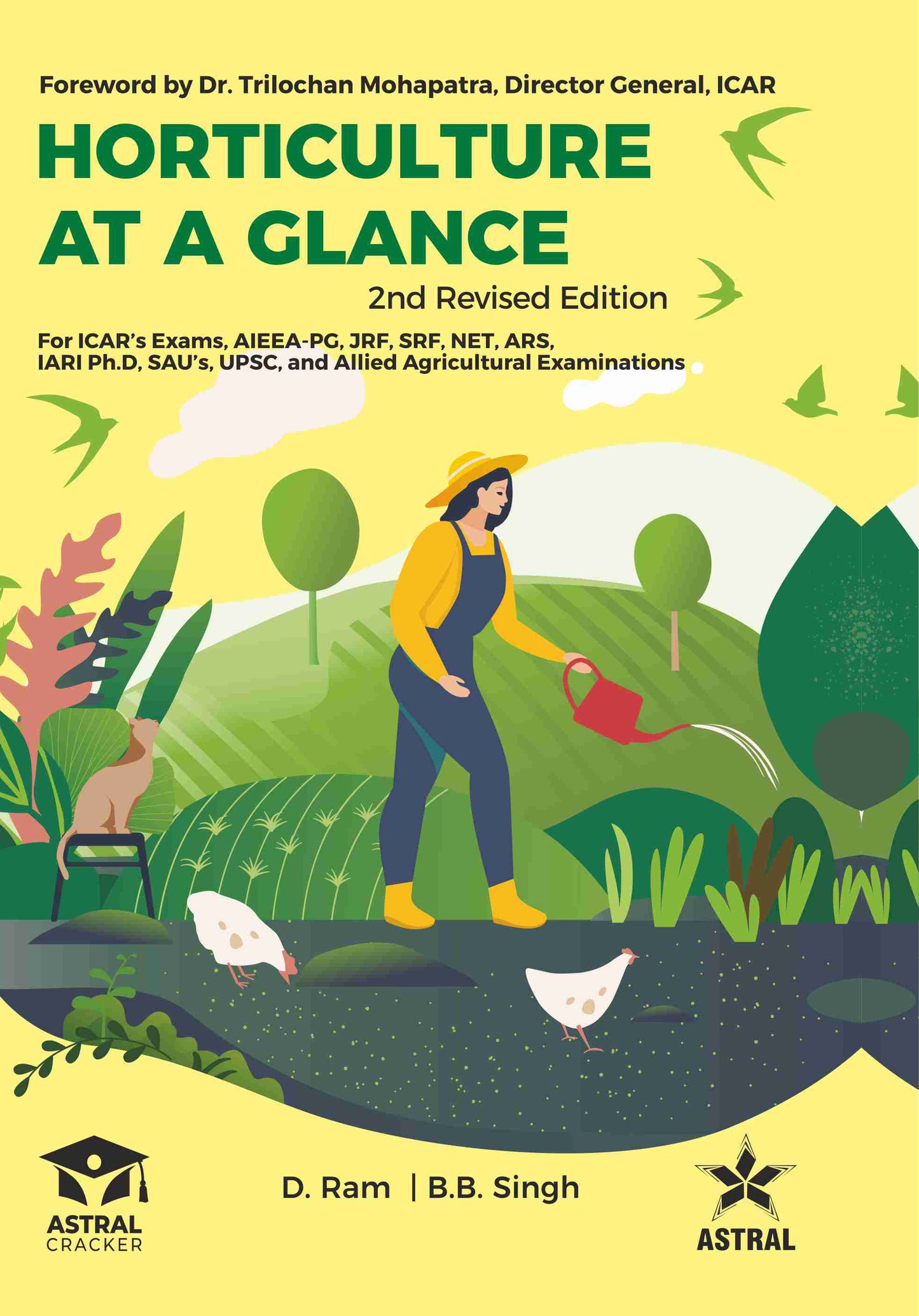 Horticulture at a Glance: For ICAR’s Exams, AIEEA-PG, JRF, SRF, NET, ARS, IARI Ph.D, SAU’s, UPSC, and Allied Agricultural Examinations By D. Ram