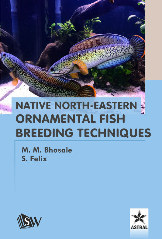 Native North-Eastern Ornamental Fish Breeding Techniques By M.M. Bhosale