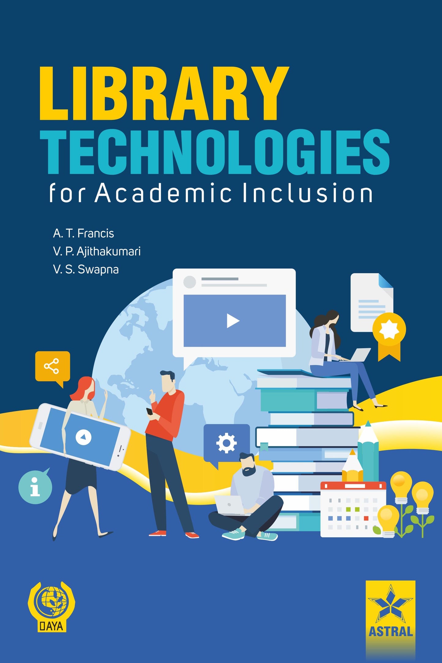 Library Technologies for Academic Inclusion By A. T. Francis