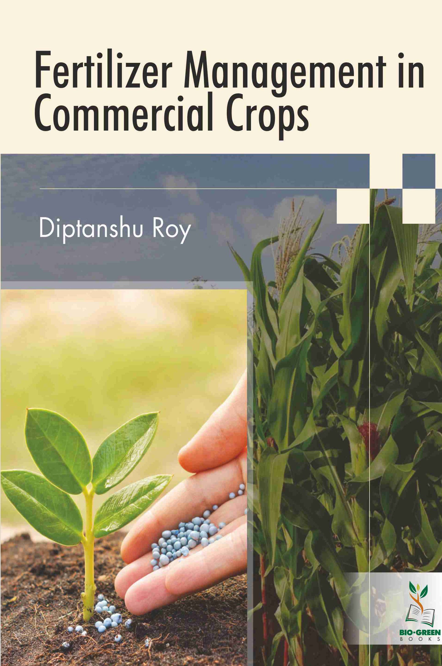 Fertilizer Management in Commercial Crops By Roy
