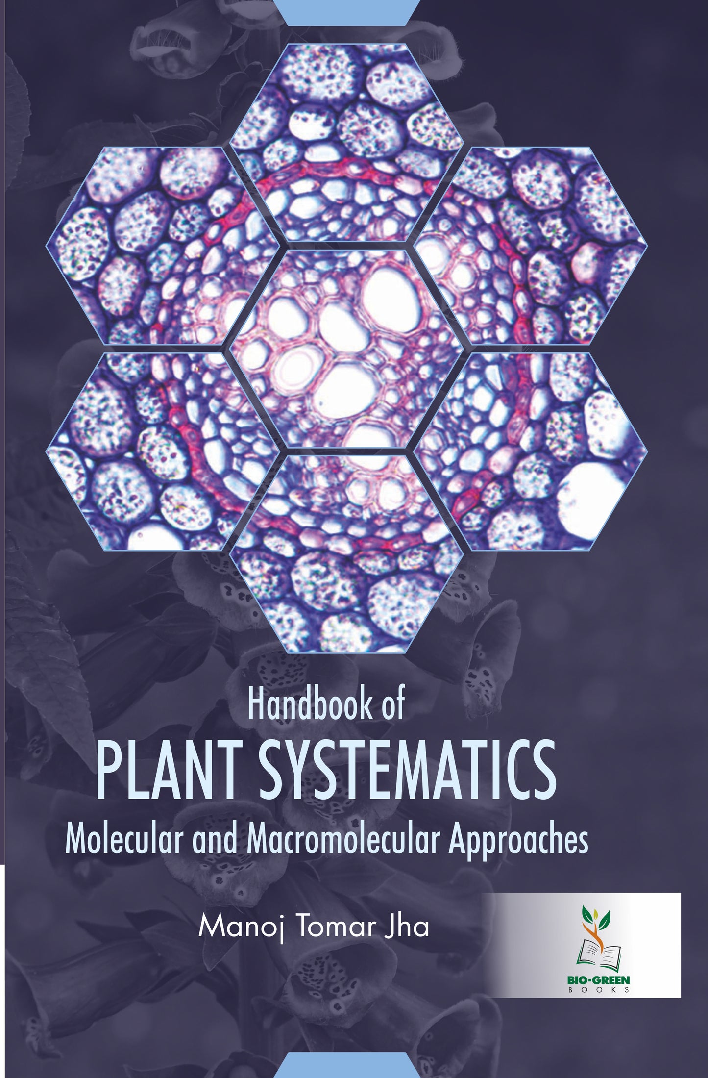 Handbook of Plant Sytematics Molecular and Macromolecular Approaches By Manoj Kumar Tomar