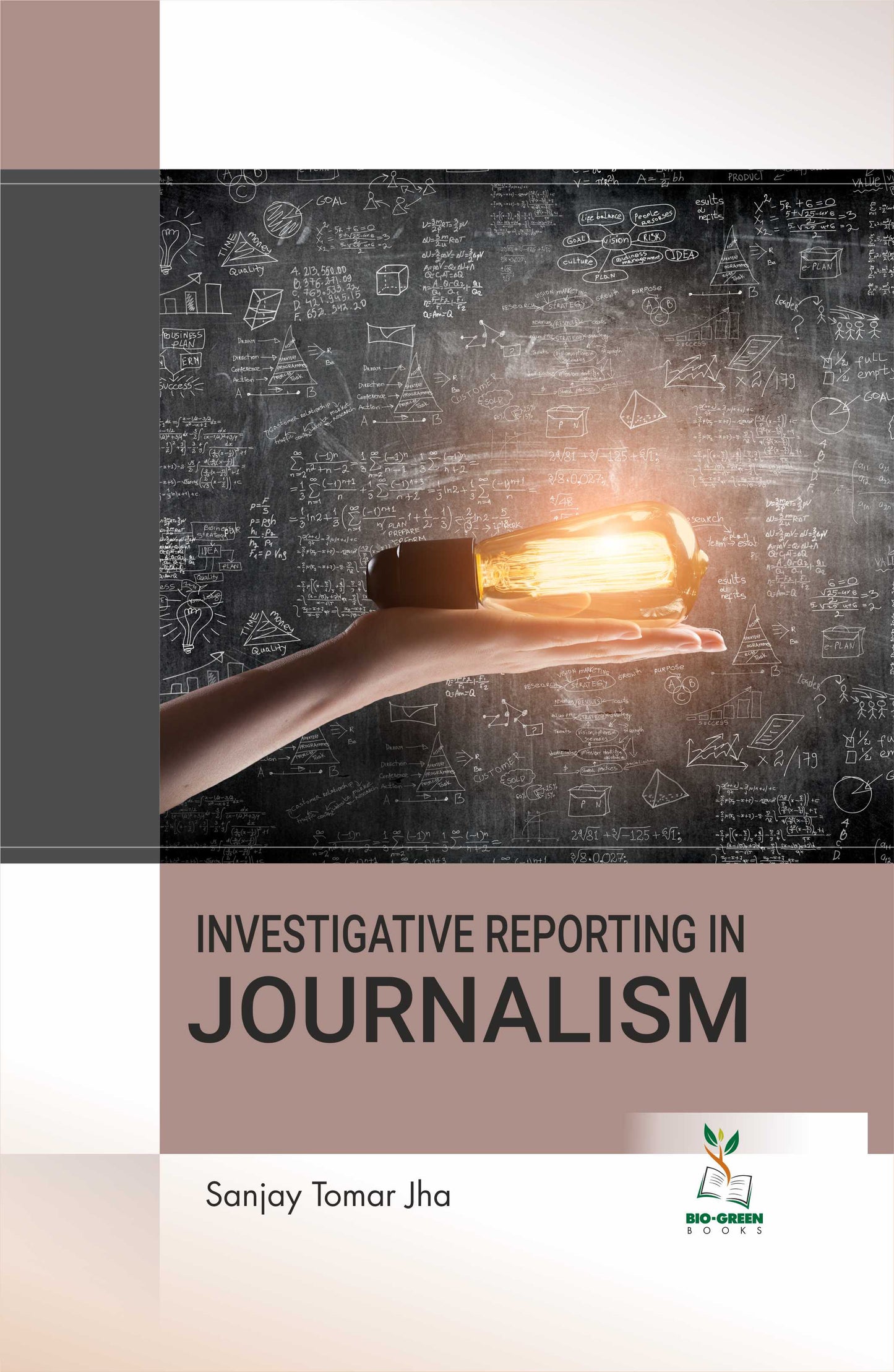 Investigative Reporting in Journalism By Sanjay Tomar Jha