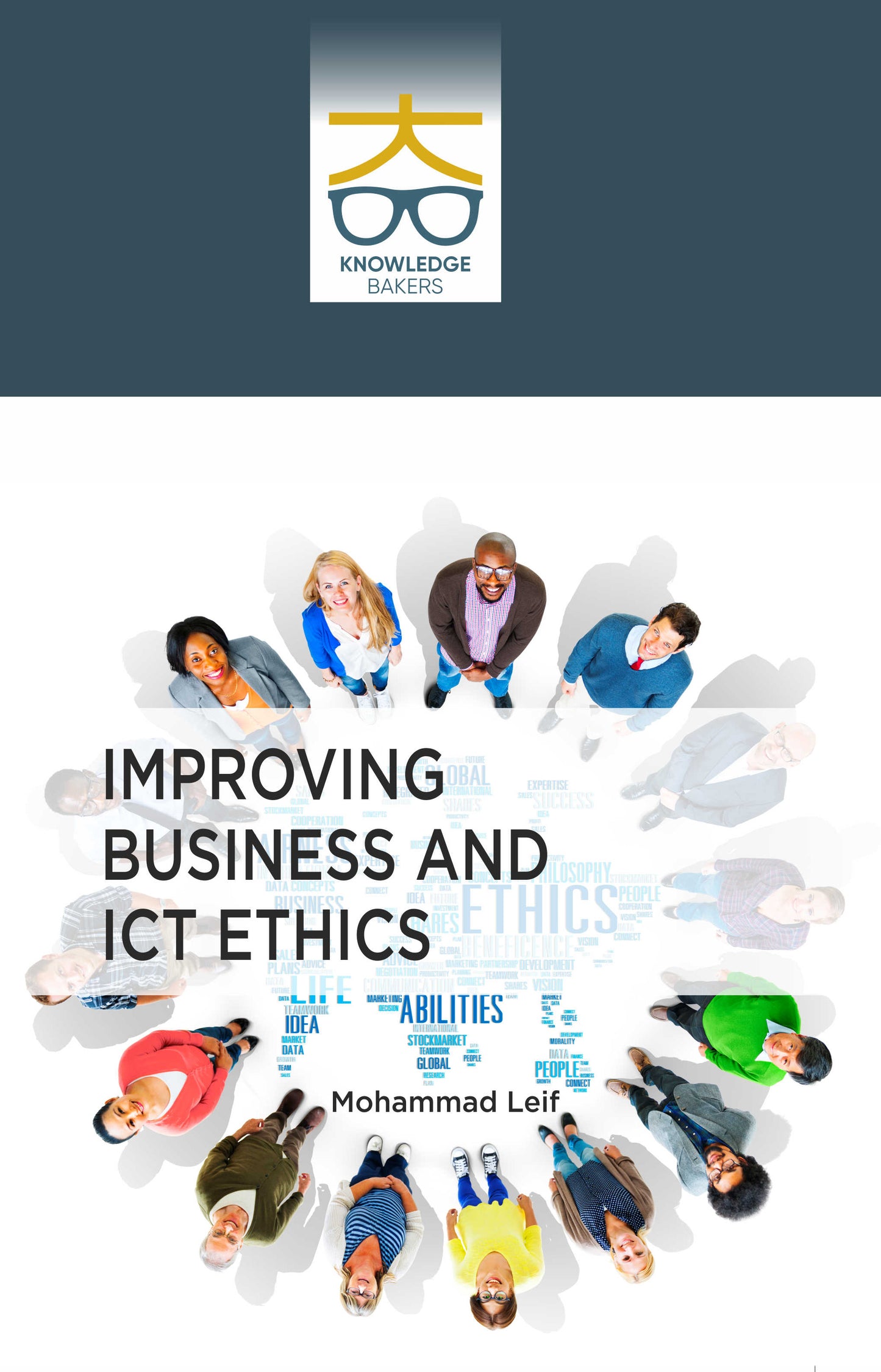 Improving Business and ICT Ethics By Mohammad Leif
