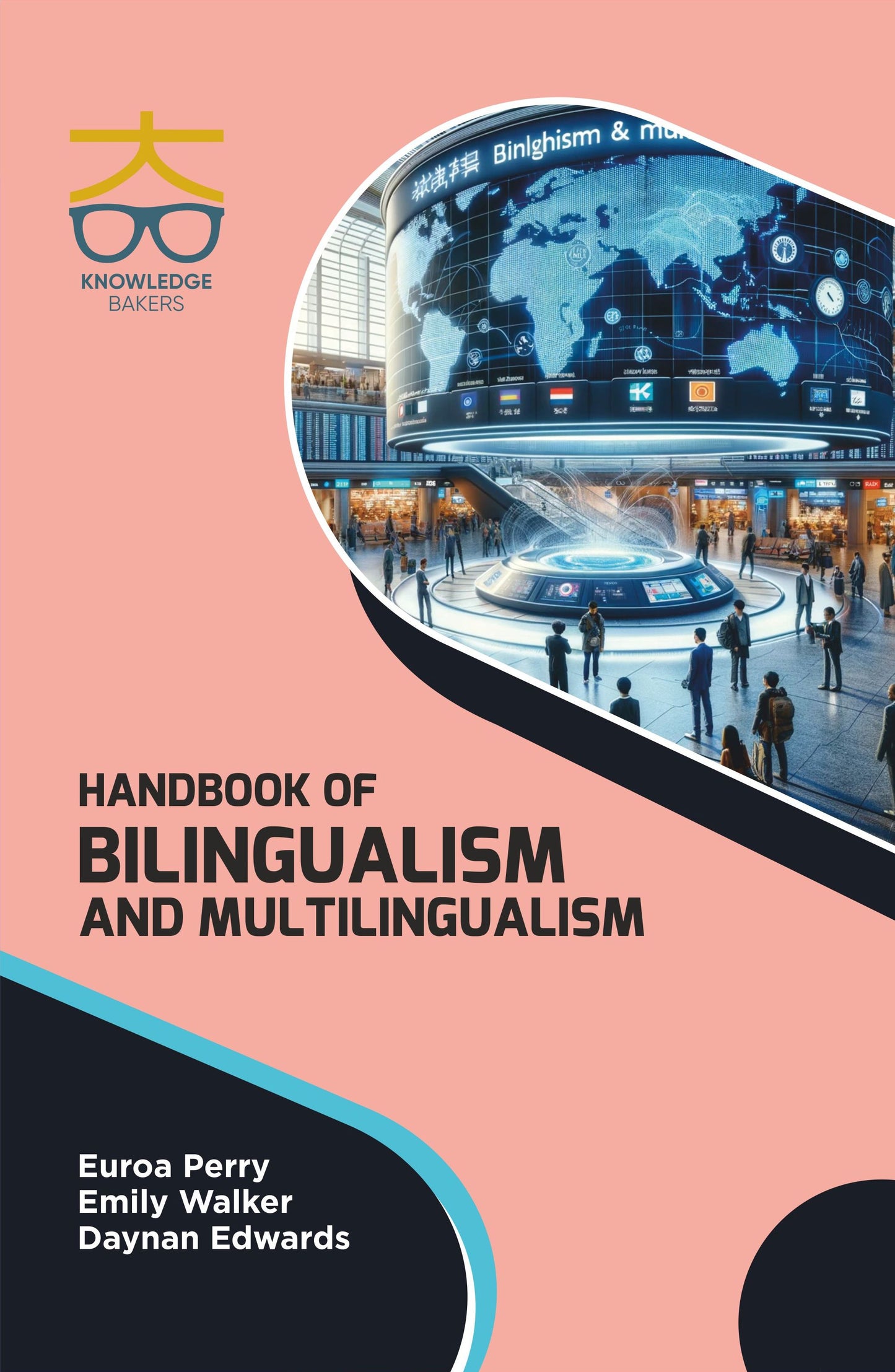 Handbook of Bilingualism and Multilingualism By Euroa Perry