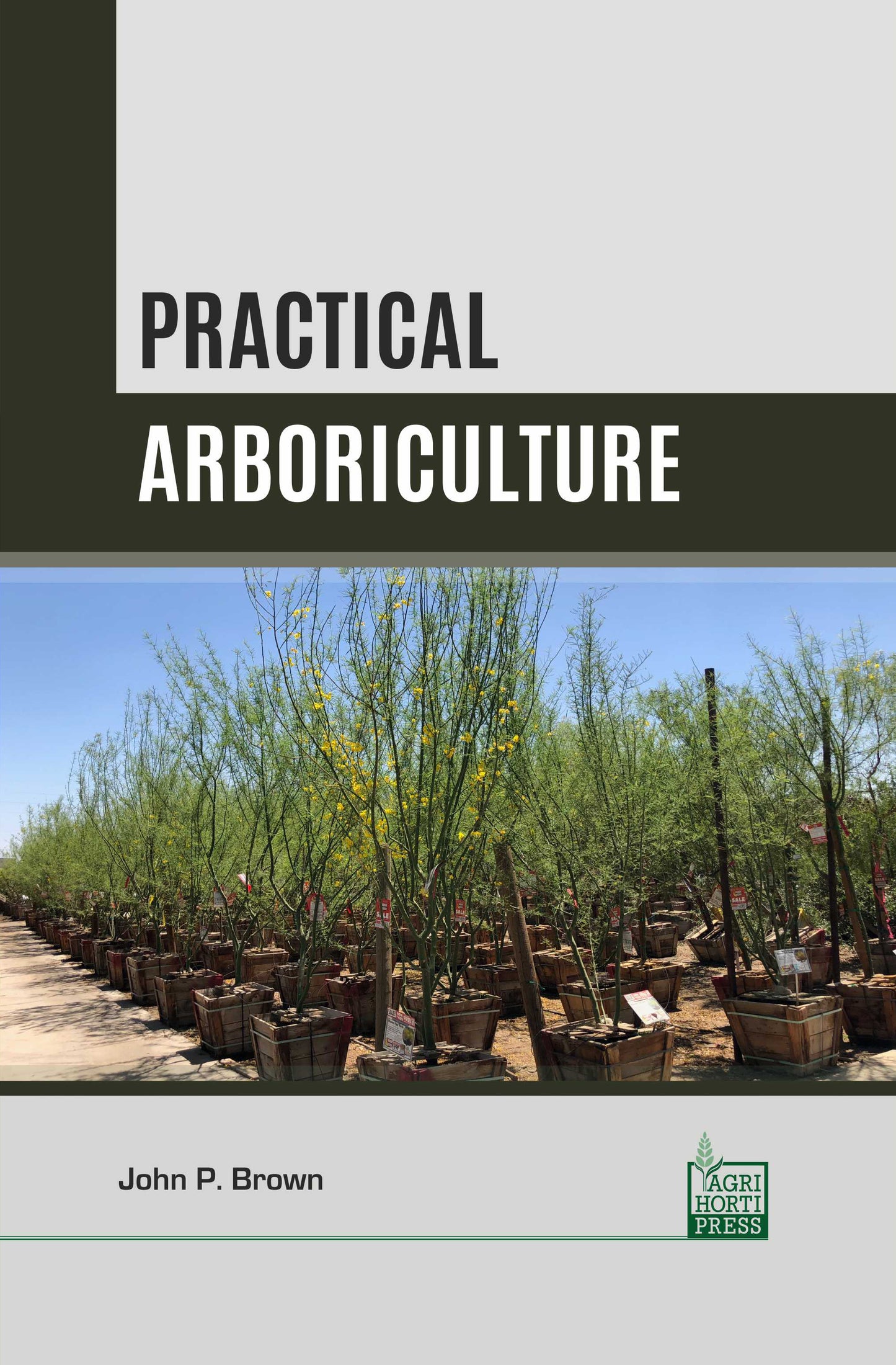 Practical Arboriculture By John P. Brown