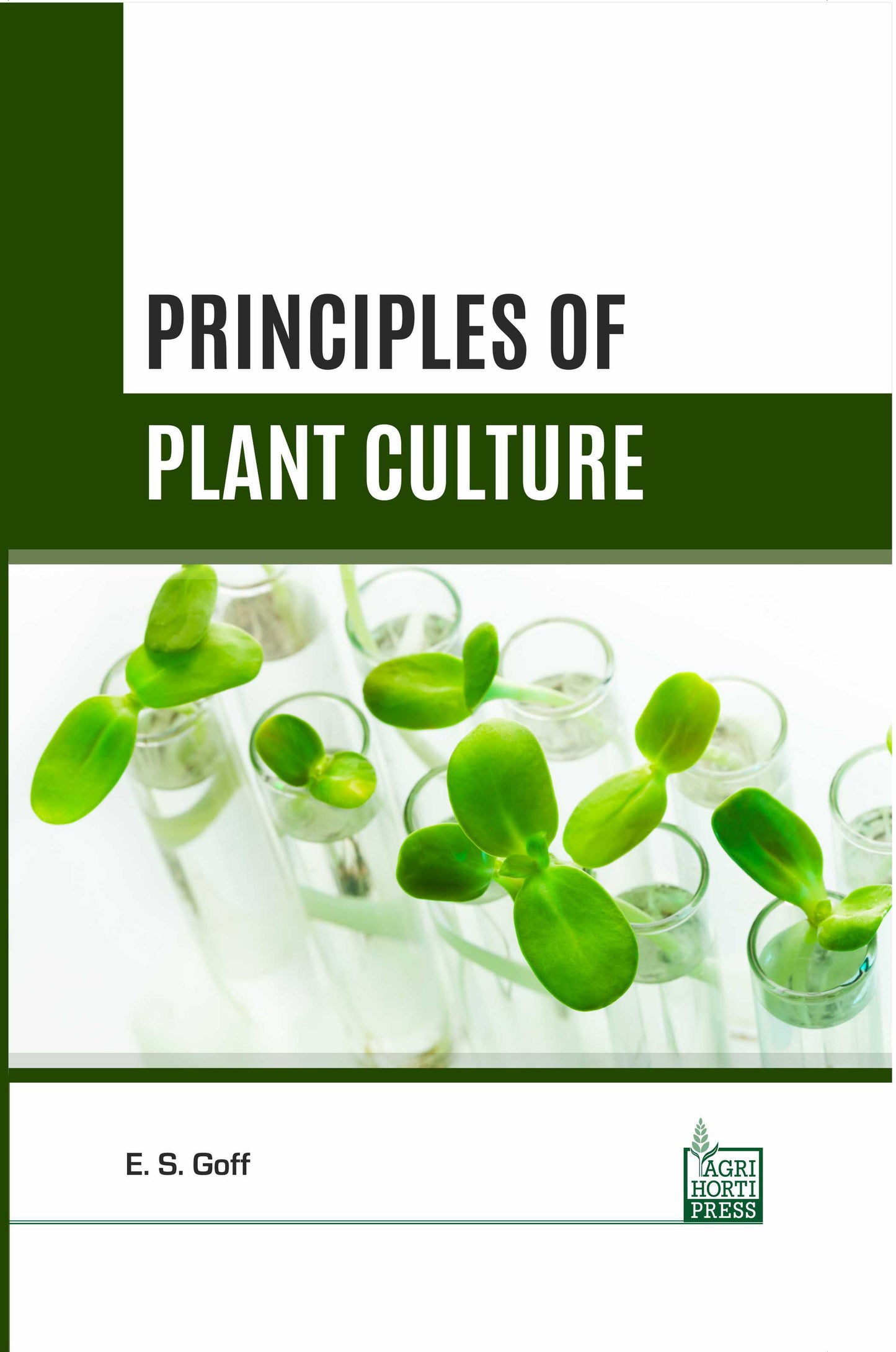 Principles of Plant Culture By E. S. Goff