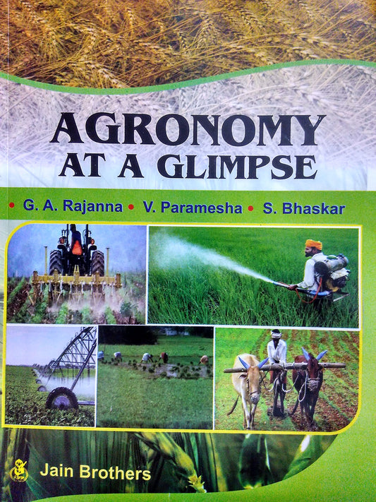 Agronomy at a Glimpse by G.A. Rajanna, V. Paramesha and S Bhaskar