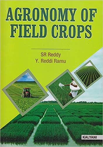 Agronomy of Field Crops by S.R. Reddy and Y. Reddy Ramu