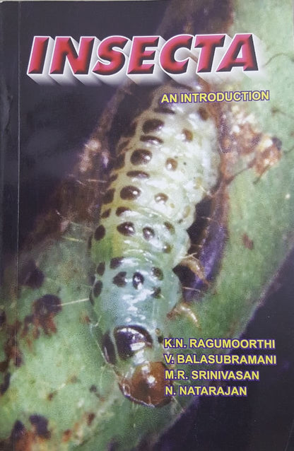 Insecta An Introduction and Principles of Applied Entomology by K. N. Ragumoorthi