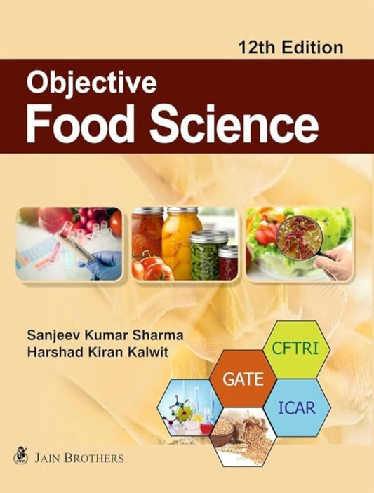 Objective Food Science - 12th Edition by Sanjeev Kumar Sharma and Harshad Kiran Kalwit