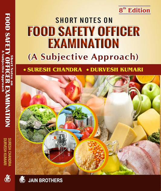 Short Notes on Food Safety Officer Examination 8th Edition by Suresh Chandra and Durvesh Kumari