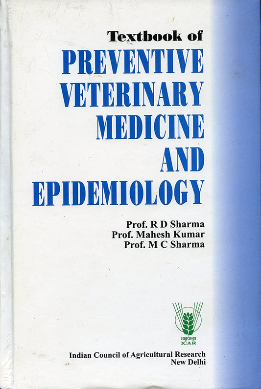 Textbook of Preventive Veterinary Medicine and Epidemiology by R D Sharma, Mahesh Kumar and M C Sharma