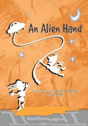 NCERT An Alien Hand - Supplementary Reader In English For Class - 7 - 0754