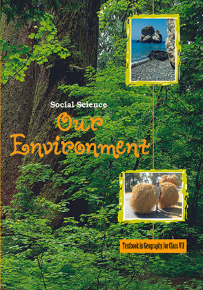 NCERT Our Environment - Textbook for Geography for Class - 7 -0762