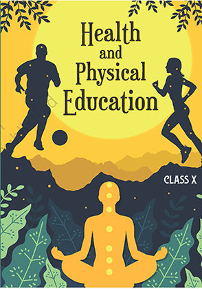 NCERT Health and Physical Education - Text For Class - 10 - 1077