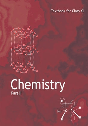 NCERT Chemistry Textbook Part 2 - Textbook In Science For Class - 11 - 11083