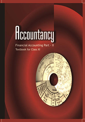 NCERT Accountancy Financial Accounting Part 2 - Textbook For Class - 11- 11112
