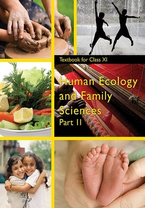 NCERT Human Ecology and Family Sciences Part 2 - Textbook In Home Science for Class - 11 - 11137