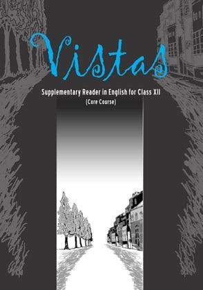 NCERT Vistas (Core Course) - Supplementary Reader In English For Class  - 12 - 12075