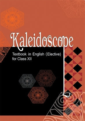 NCERT Kaleidoscope (Elective Course) - Textbook In English For Class - 12 - 12076