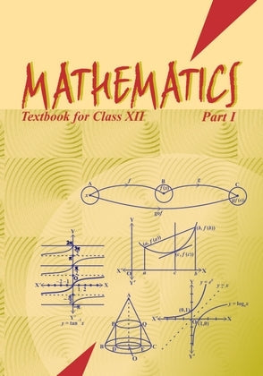 NCERT Mathematics Part 1 - Textbook For Class - 12 - 12079