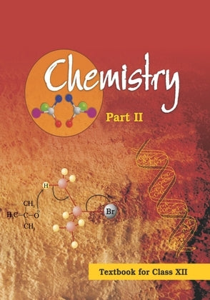 NCERT Chemistry Part 2 - Textbook In Science For Class - 12 - 12086