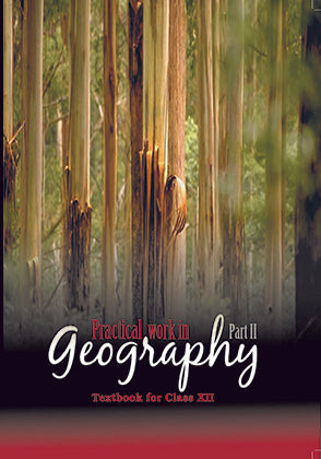 NCERT Practical Work In Geography Part 2 - Textbook in Geography for Class - 12 - 12101