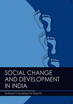 NCERT Social Change And Development In India - Textbook In Sociology For Class - 12 - 12109
