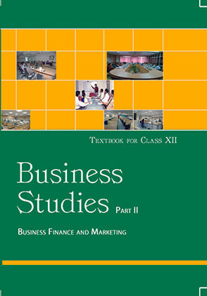 NCERT Business Studies Part 2 Business Finance and Marketing - Textbook For Classs - 12 - 12114