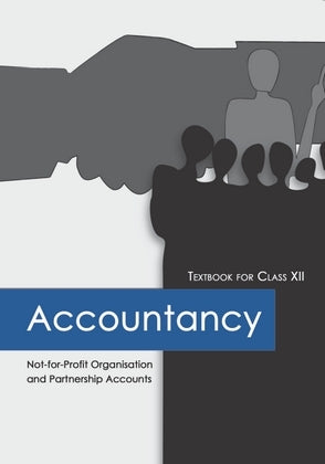 NCERT Accountancy Not-For-Profit Organisation And Partnership Accounts - Textbook For Classs - 12- 12117