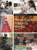 NCERT Human Ecology and Family Sciences Part 1 - Textbook In Home Science for Class - 12 - 12136