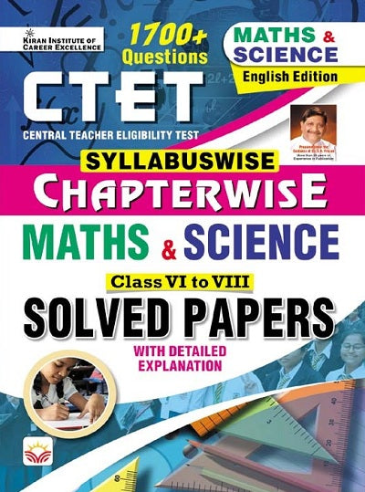 CTET Syllabuswise Chapterwise Maths and Science Class 6 To 8 and Solved Papers with Explanation (English Medium) (4554)