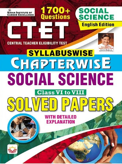CTET Syllabuswise Chapterwise Social Science Class 6 To 8 Solved Papers with Explanation (English Medium) (4570)