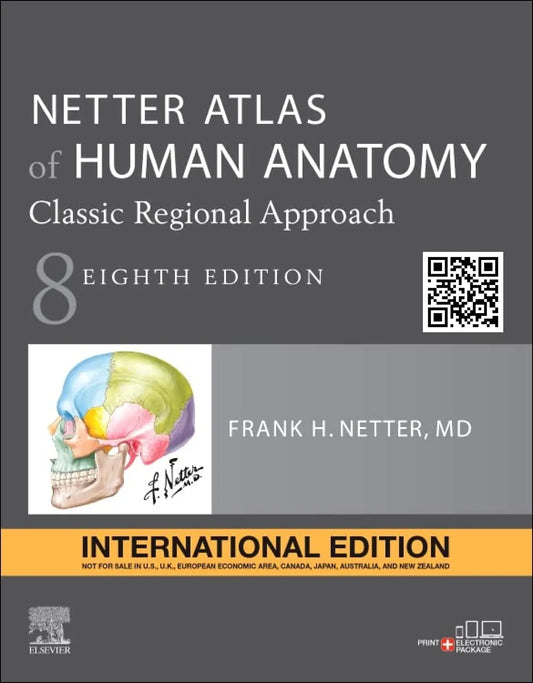 Netter Atlas of Human Anatomy: Classic Regional Approach, International Edition - 8 Ed