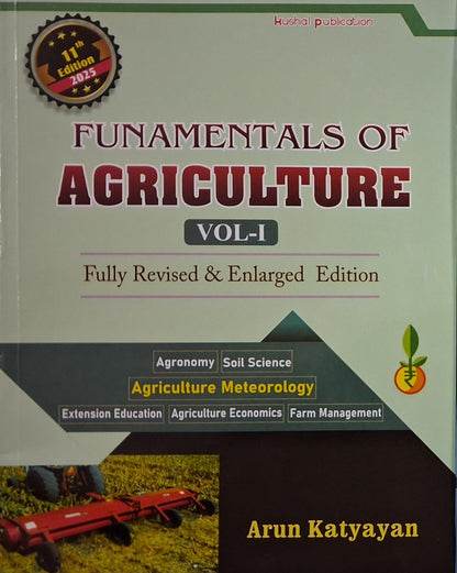 Fundamentals of Agriculture Fully Revised and Enlarged 11 Edition Vol.1 by Arun Katyayan 2025