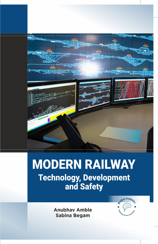 Modern Railway: Technology Development and Safety By Anubhav Amble