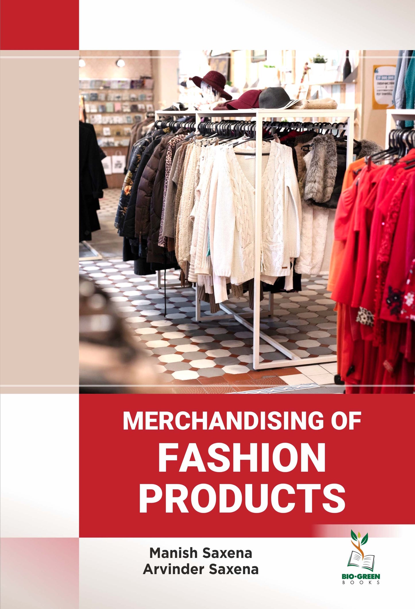 Merchandising of Fashion Products By Manish Saxena