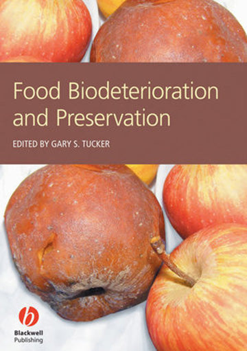 Food Biodeterioration and Preservation By Gary S Tucker