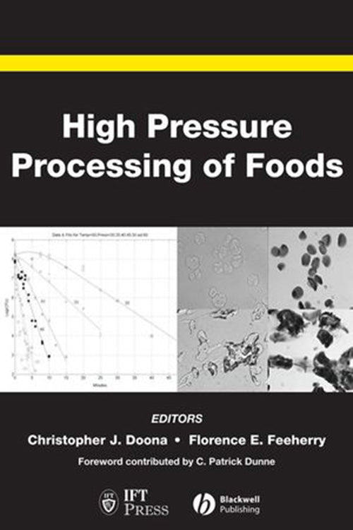 High Pressure Processing of Foods By Christopher J Doona