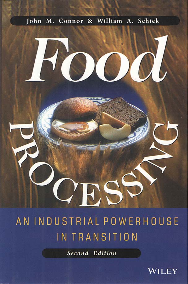 Food Processing: An Industrial Powerhouse in Transition By John M Connor