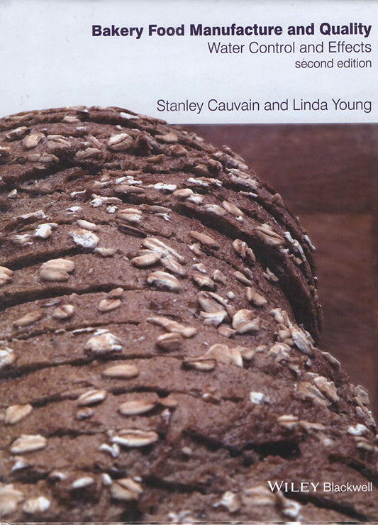 Bakery Food Manufacture and Quality Water Control and Effects By P Cauvain Stanley