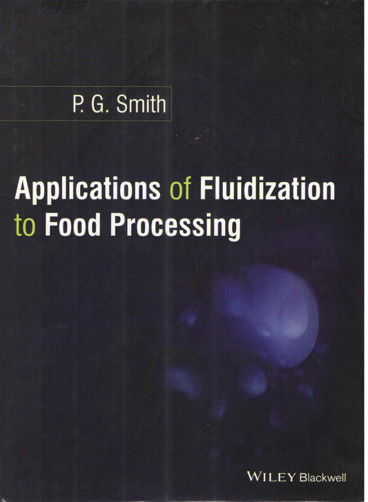 Applications of Fluidization to Food Processing By P G Smith