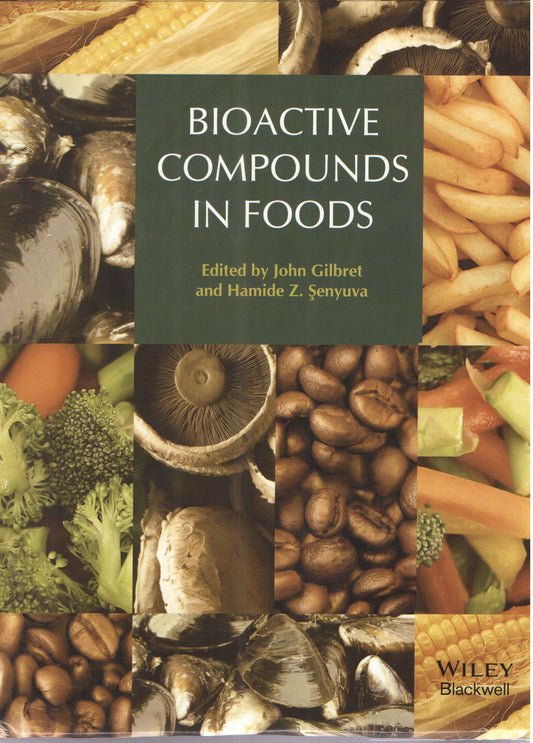 Bioactive Compounds in Foods By John Gilbert