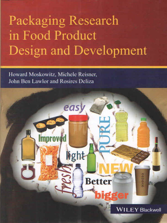 Packaging Research in Food Product Design and Development By Howard R Moskowitz