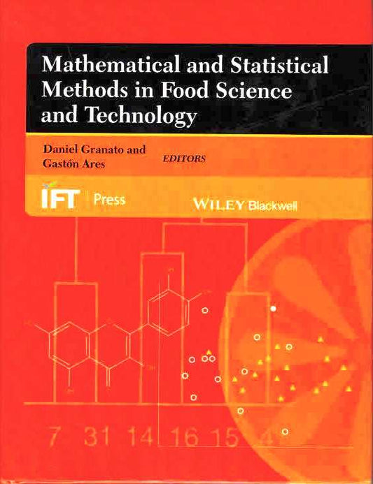 Mathematical and Statistical Methods in Food Science and Technology By Daniel Granato