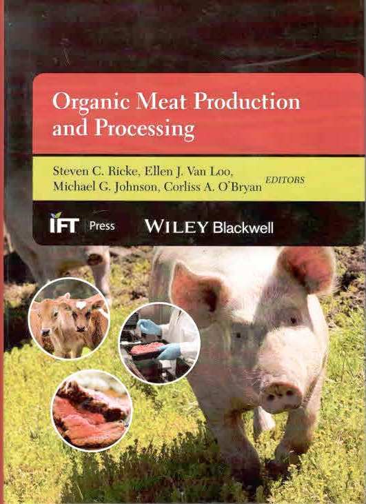 Organic Meat Production and Processing By Steven C Ricke
