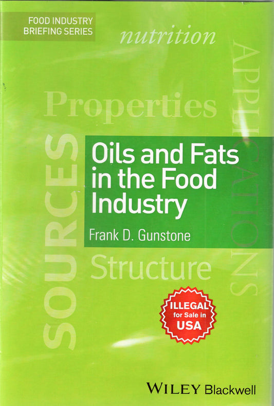 Oils and Fats in the Food Industry By Frank D Gunstone