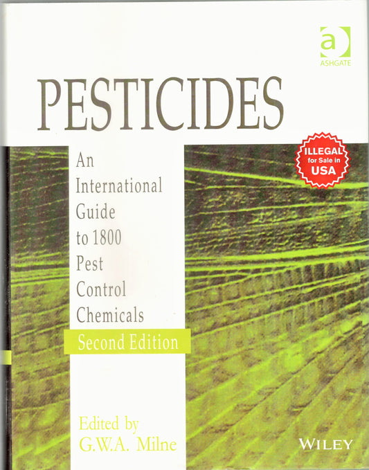 Pesticides: An International Guide to 1800 Pest Control Chemicals 2nd Edn By G W A Milne