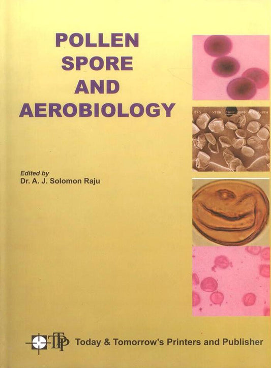 Pollen Spore and Aerobiology By A J Solomon Raju